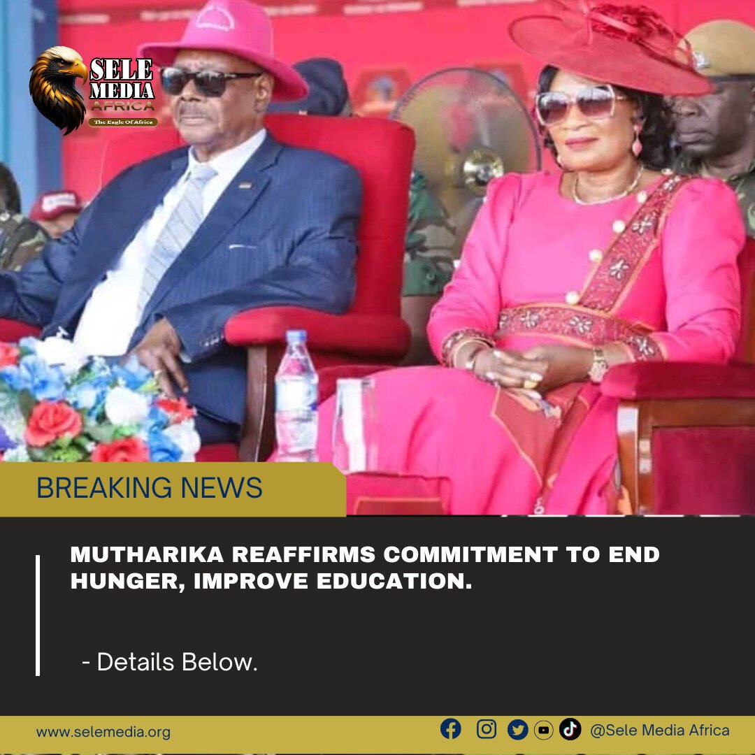 MUTHARIKA REAFFIRMS COMMITMENT TO END HUNGER, IMPROVE EDUCATION.